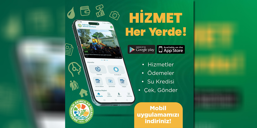 Değirmenlik Akıncılar Belediyesi daha hızlı ve kolay hizmet amacıyla mobil uygulamayı hayata geçirdi