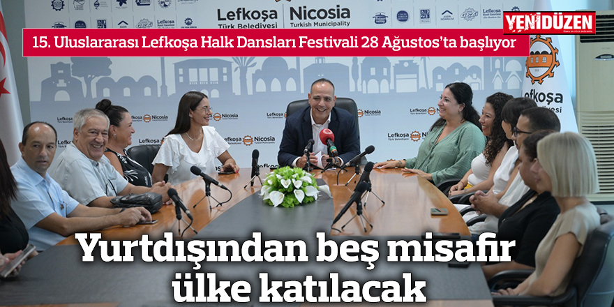 Yurtdışından beş misafir ülke katılacak