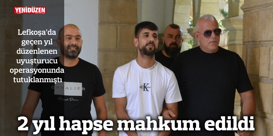2 yıl hapse mahkum edildi