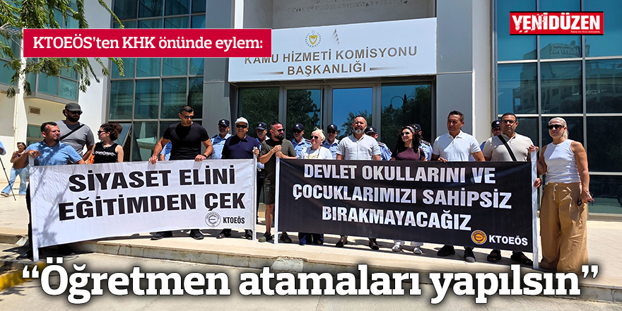 “Öğretmen atamaları yapılsın”