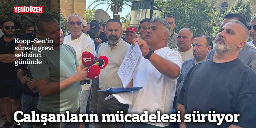 Çalışanların mücadelesi sürüyor