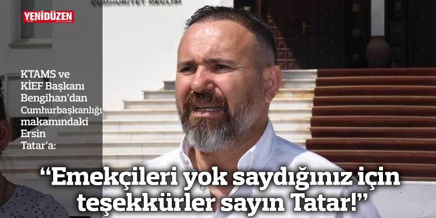 “Emekçileri yok saydığınız için teşekkürler sayın Tatar!”