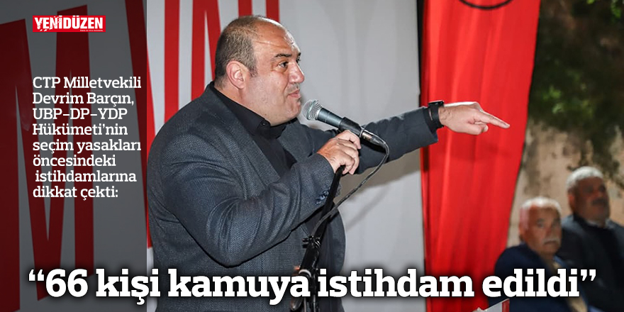 “66 kişi kamuya istihdam edildi”