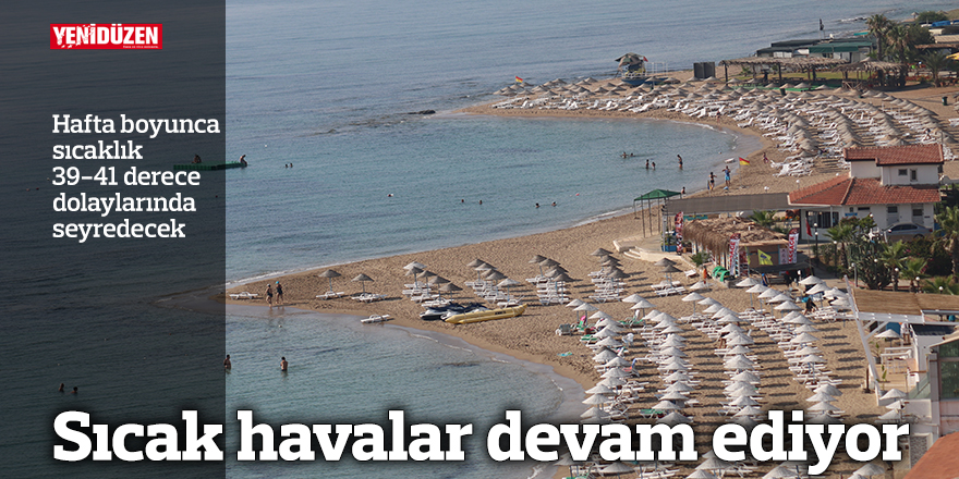Sıcak havalar devam ediyor