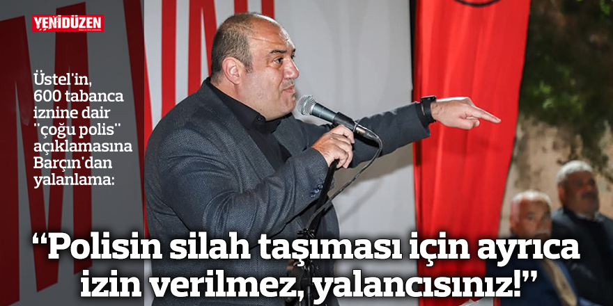 "Polisin silah taşıması için ayrıca izin verilmez, yalancısınız!"