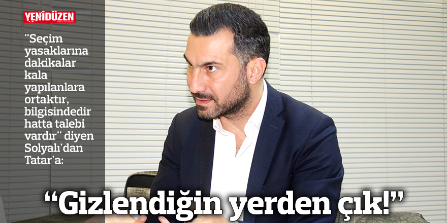 "Gizlendiğin yerden çık!"