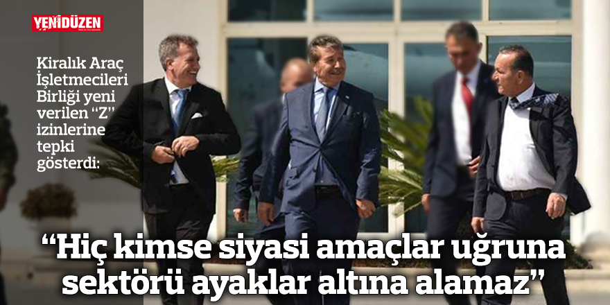 “Hiç kimse siyasi amaçlar uğruna sektörü ayaklar altına alamaz"