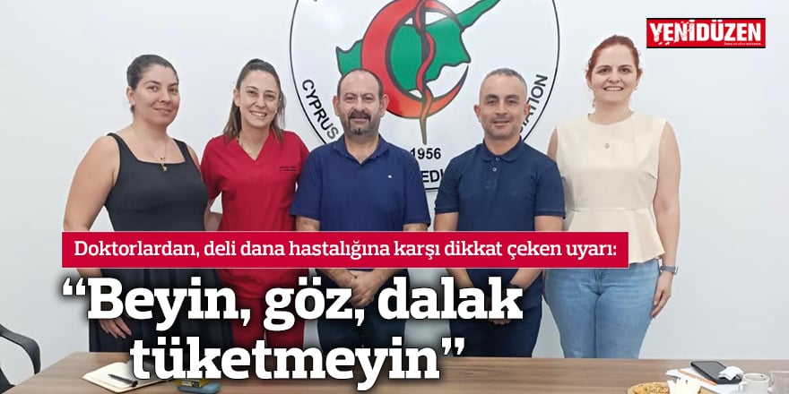 "Beyin, göz, dalak tüketmeyin"