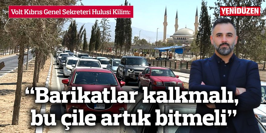 “Barikatlar kalkmalı, bu çile artık bitmeli”