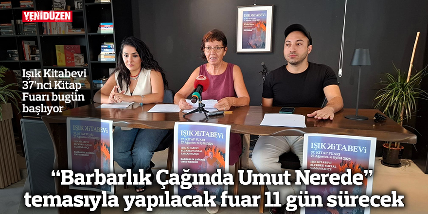 “Barbarlık Çağında Umut Nerede” temasıyla yapılacak fuar 11 gün sürecek