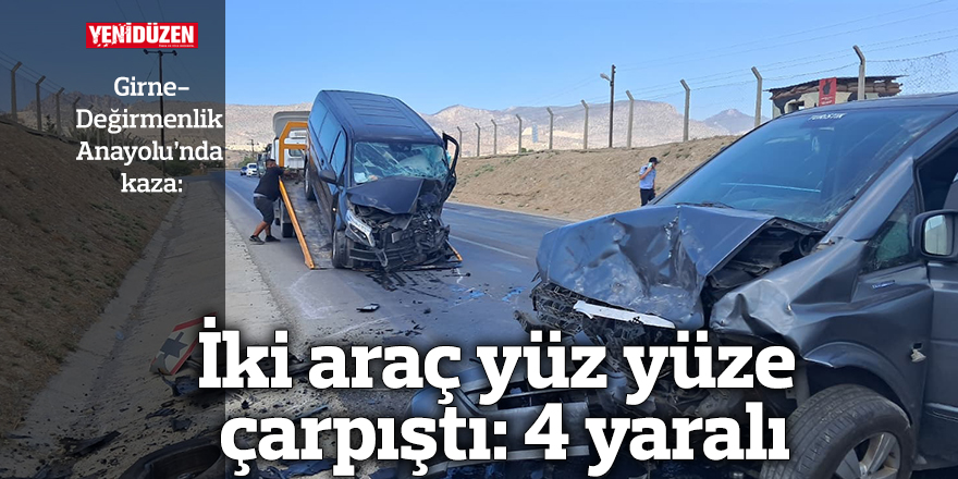 İki araç yüz yüze çarpıştı: 4 yaralı