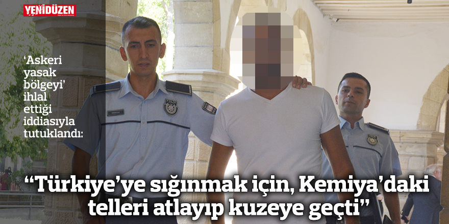 “Türkiye’ye sığınmak için, Kemiya’daki telleri atlayıp kuzeye geçti”
