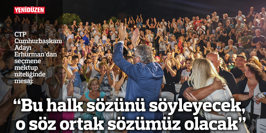 “Bu halk sözünü söyleyecek, o söz ortak sözümüz olacak”