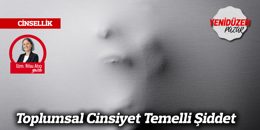 Toplumsal Cinsiyet Temelli Şiddet