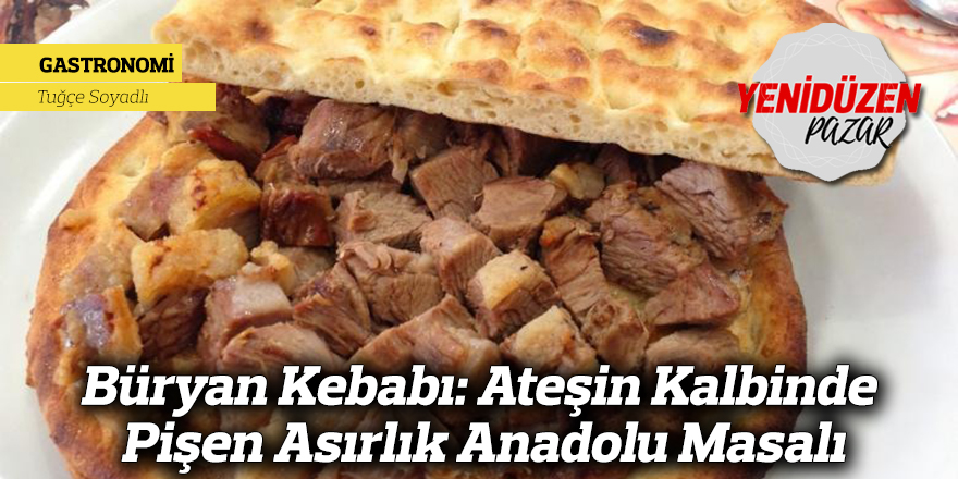 Büryan Kebabı: Ateşin Kalbinde Pişen Asırlık Anadolu Masalı