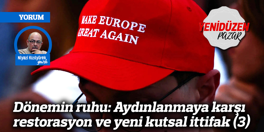 Dönemin ruhu: Aydınlanmaya karşı restorasyon ve yeni kutsal ittifak (3)