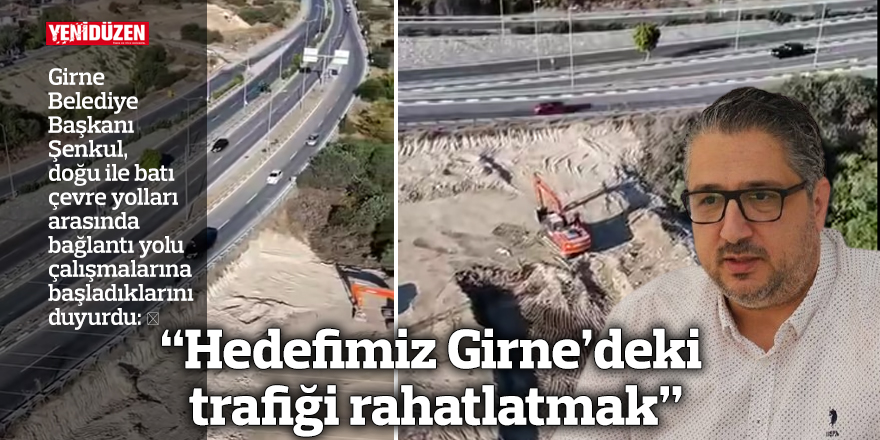 “Hedefimiz Girne’deki trafiği rahatlatmak”