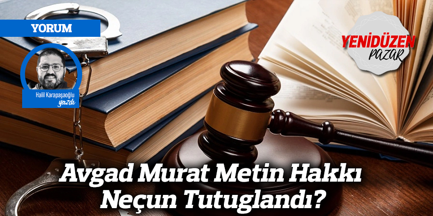 Avgad Murat Metin Hakkı Neçun Tutuglandı?