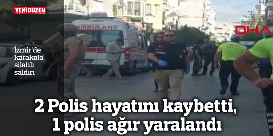 İzmir'de karakola silahlı saldırı