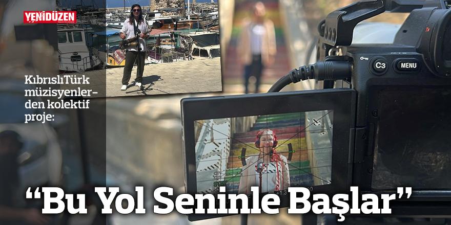 “Bu Yol Seninle Başlar”