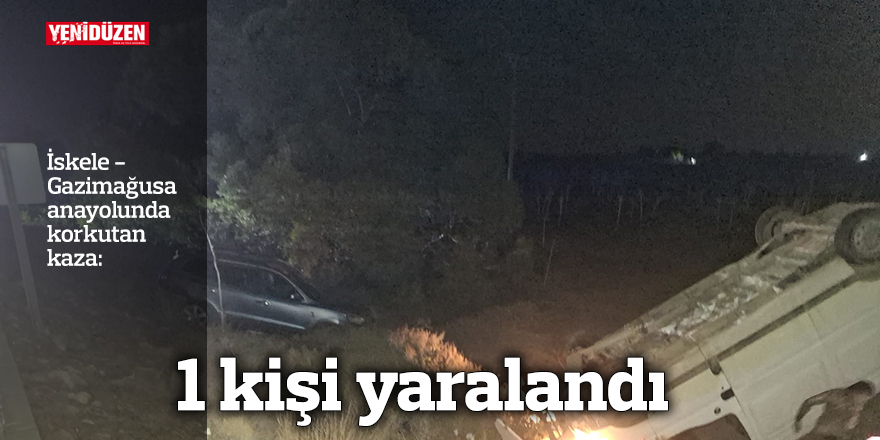 İskele -Gazimağusa anayolunda korkutan kaza... 1 yaralı