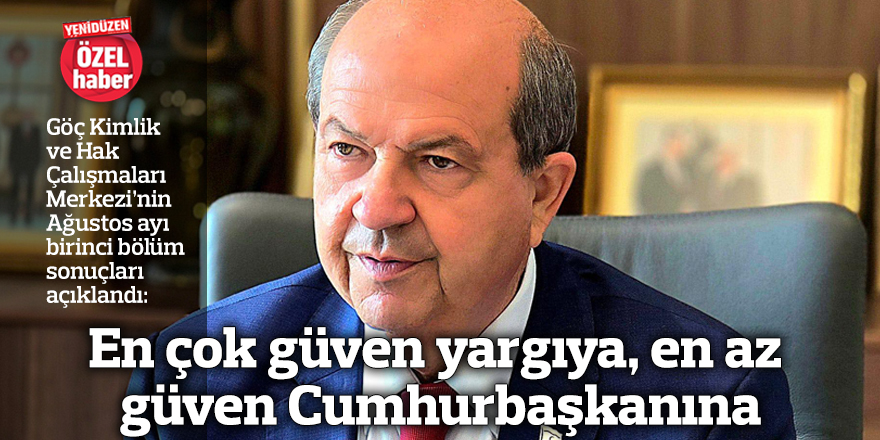 En çok güven yargıya, en az güven Cumhurbaşkanına