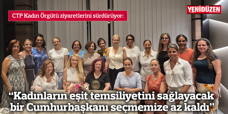 “Kadınların eşit temsiliyetini sağlayacak bir Cumhurbaşkanı seçmemize az kaldı”