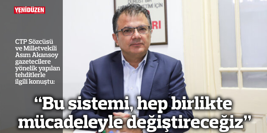 “Bu sistemi, hep birlikte mücadeleyle değiştireceğiz”