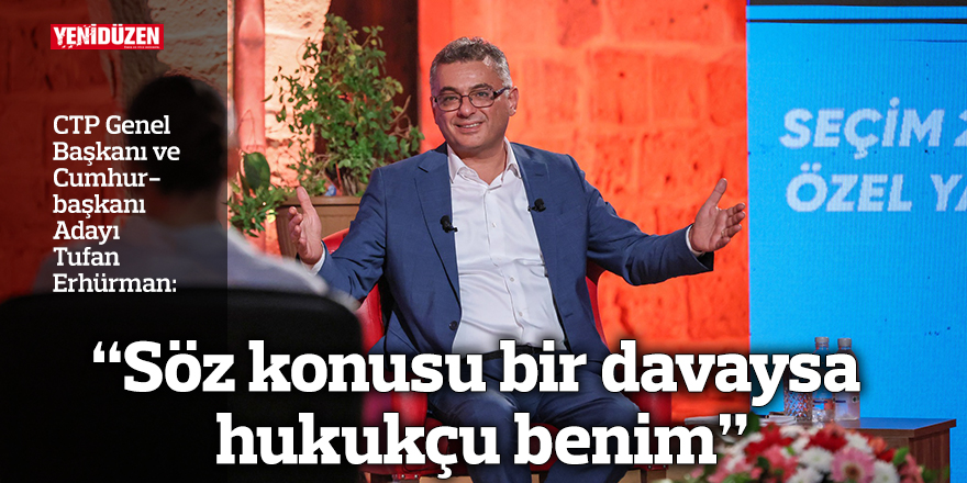 "Söz konusu bir davaysa hukukçu benim"