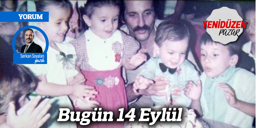 Bugün 14 Eylül