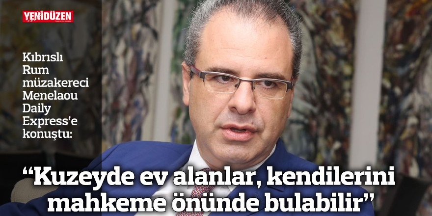 “Kuzeyde ev alanlar, kendilerini mahkeme önünde bulabilir”