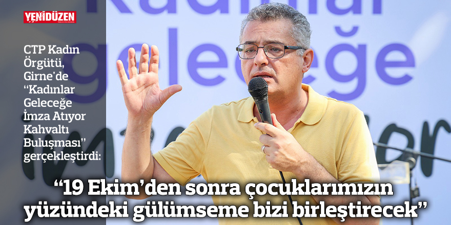 “19 Ekim’den sonra çocuklarımızın yüzündeki gülümseme bizi birleştirecek”