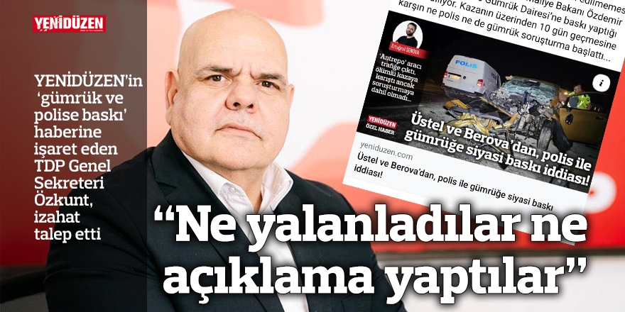 YENİDÜZEN'in haberine işaret eden Özkunt, izahat istedi