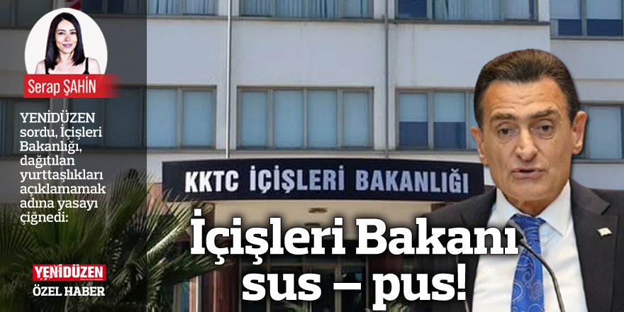 İçişleri Bakanı sus – pus!