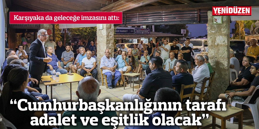 “Cumhurbaşkanlığının tarafı adalet ve eşitlik olacak”