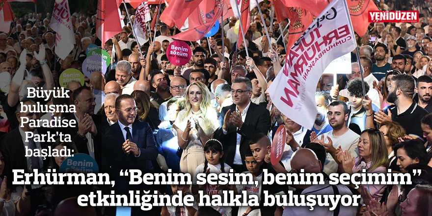 Erhürman, “Benim sesim, benim seçimim”  etkinliğinde halkla buluşuyor