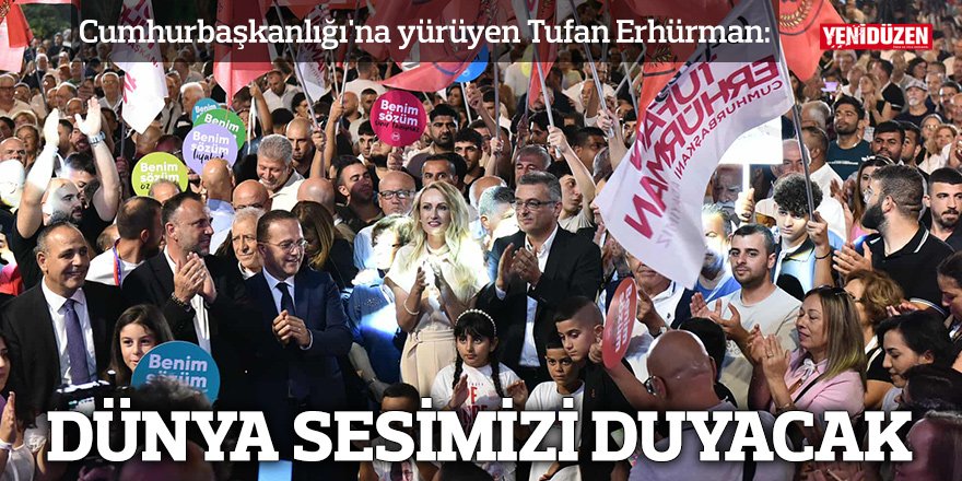 DÜNYA SESİMİZİ DUYACAK