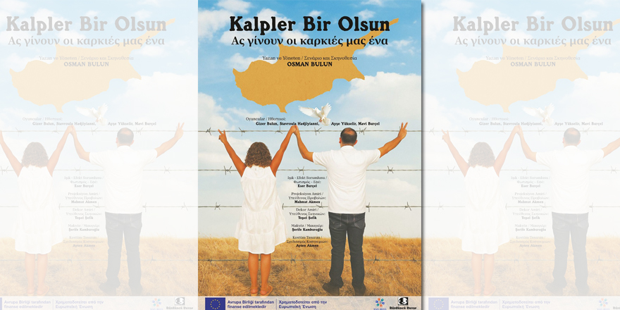 Barış ve kardeşlik için sahnelerde: “Kalpler Bir Olsun - Ας γίνουν οι καρκιές μας ένα!”