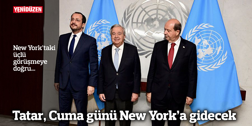 Tatar, Cuma günü New York’a gidecek