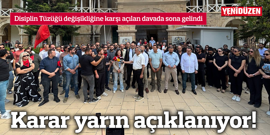 Disiplin Tüzüğü değişikliğiyle ilgili davanın kararı yarın okunacak