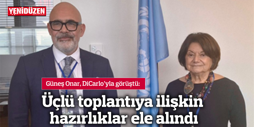 Güneş Onar, DiCarlo’yla görüştü