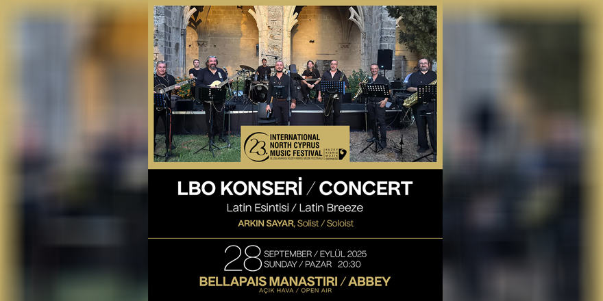 23. Uluslararası Kuzey Kıbrıs Müzik Festivali LBO “Latin Esintisi” konseri ile devam ediyor