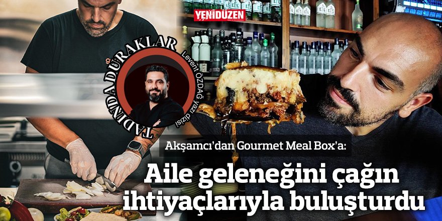 Aile geleneğini çağın ihtiyaçlarıyla buluşturdu