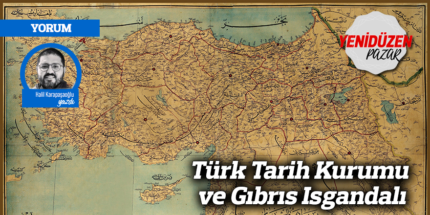 Türk Tarih Kurumu ve Gıbrıs Isgandalı