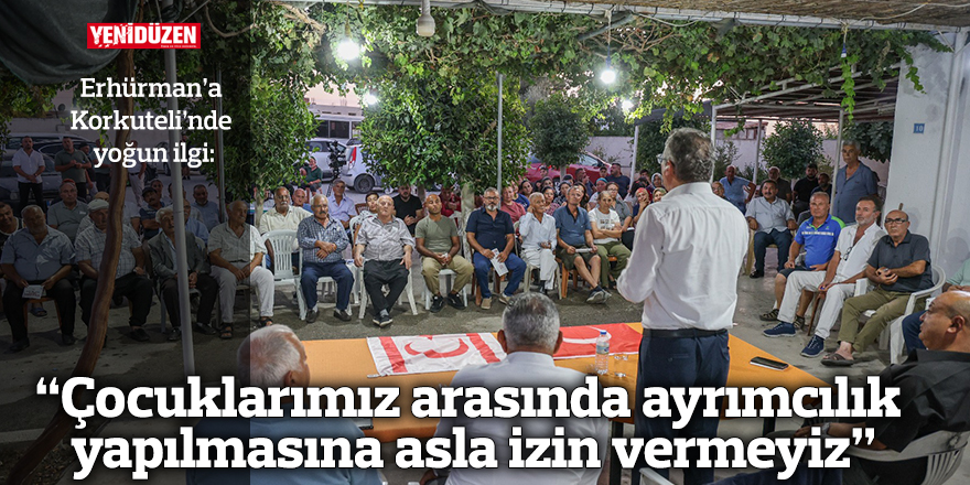“Çocuklarımız arasında ayrımcılık  yapılmasına asla izin vermeyiz”