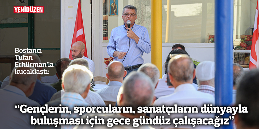 “Gençlerin, sporcuların, sanatçıların dünyayla buluşması için gece gündüz çalışacağız”