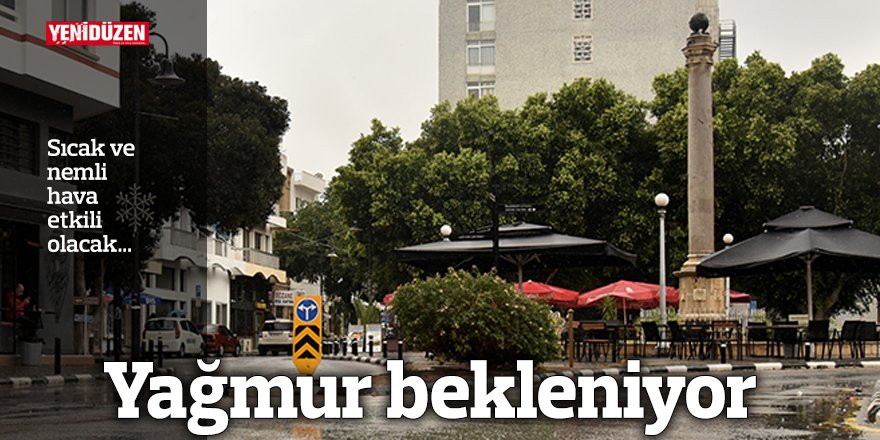 Yağmur bekleniyor