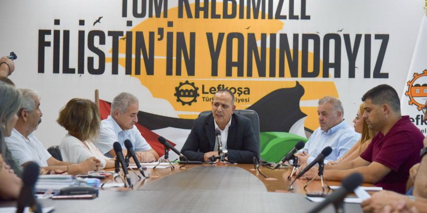 Lefkoşa Türk Belediyesi’nden Gazze’yle dayanışma kararı