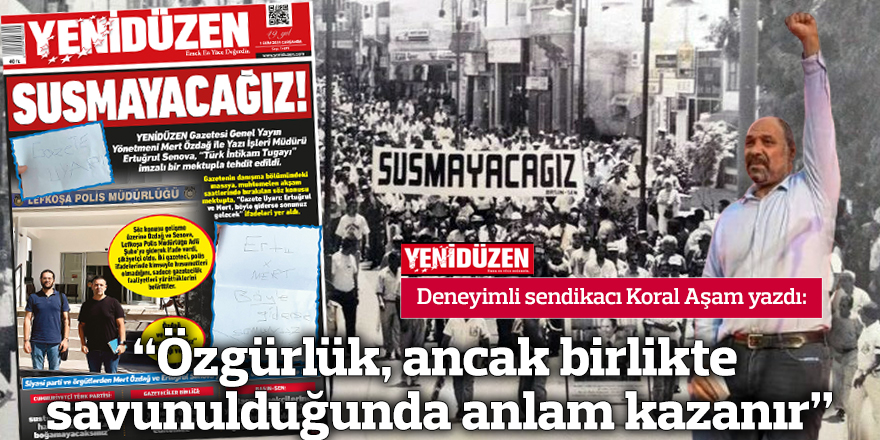 “Özgürlük, ancak birlikte savunulduğunda anlam kazanır”