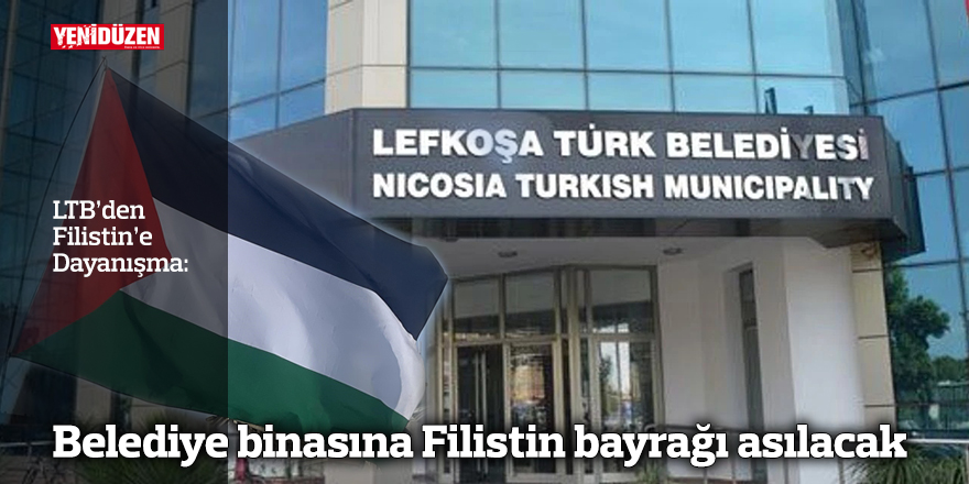 Belediye binasına Filistin bayrağı asılacak